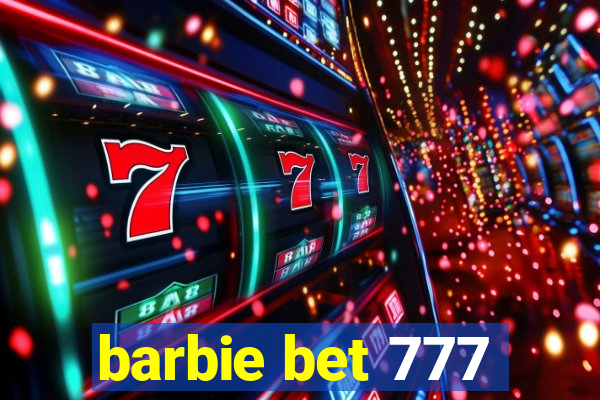 barbie bet 777